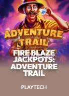 Fire Blaze Jackpots: Adventure Trail
